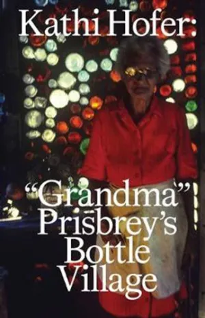 Kathi Hofer – Grandma Prisbrey's Bottle Village
