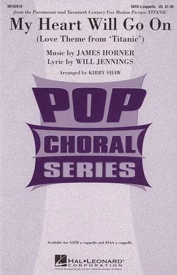MY HEART WILL GO ON SATB A CAPPELLA