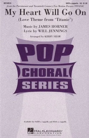 MY HEART WILL GO ON SATB A CAPPELLA