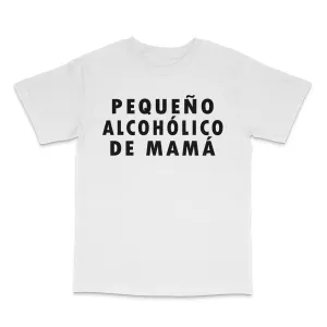 Pequeno Alcoholico De Mama Custom Printed T-Shirt